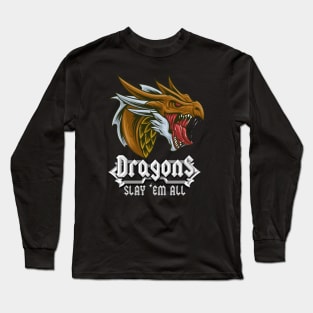 Slay em all Dragonslayer Dragons RPG Fantasy Long Sleeve T-Shirt